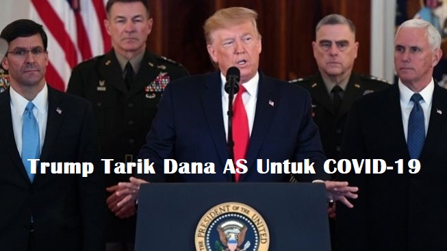 Trump Tarik Dana AS Untuk COVID-19